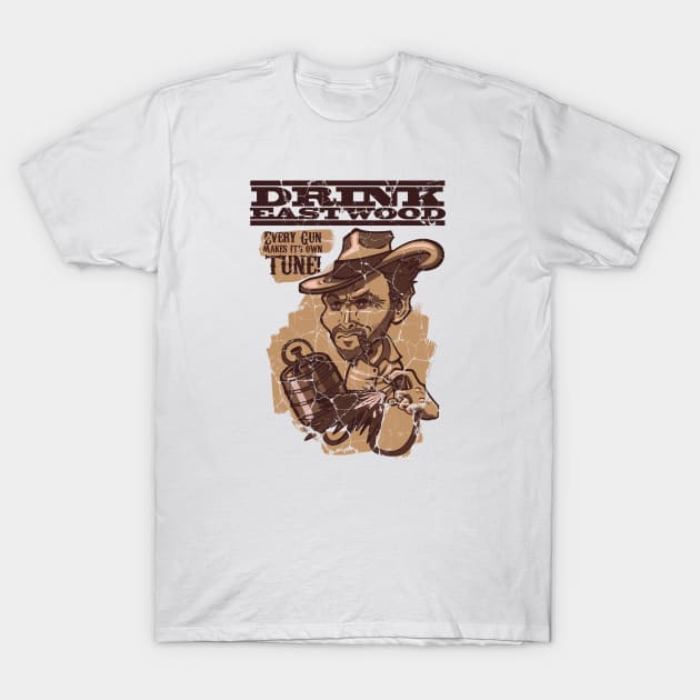 Drink Eastwood T-Shirt by heybro